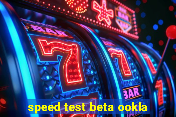 speed test beta ookla